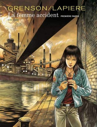 La Femme Accident - 1ére Partie - Par Lapière & Grenson - Dupuis