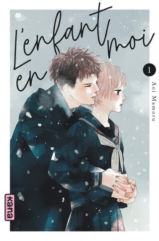 L'Enfant en moi T. 1 – Par Mamoru Aoi – Ed. Kana