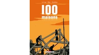 100 Maisons : la cité des abeilles - Par Le Lay, Boé & Horellou - Delcourt