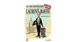 Le Dictionnaire illustré de Laurent Baffie - Par Laurent Baffie & Chaunu - Kero & Jungle