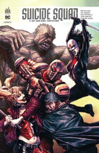 Suicide Squad Rebirth T5 - Par Rob Williams & Collectif - Urban Comics