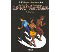 Les Nouvelles Aventures de Jimmy Tousseul - T2 : Le Piège - Par Desorgher & Despas - Glénat