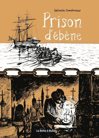 Prison d'ébène - Par Sylvain Combrouze - La boîte à bulles