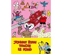 "Johnny Ryan touche le fond"... et nous entraîne avec lui