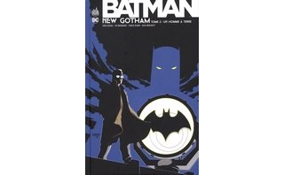Batman - New Gotham T2 - Par Greg Rucka, Ed Brubaker, Chuck Dixon et Rick Burchett - Urban Comics