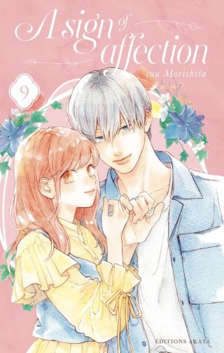 A Sign of Affection T. 8 & T. 9 - Par Suu Morishita - Akata