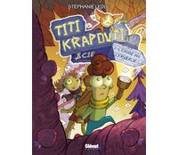Titi Krapouti et Cie – T. 2 : « L'Exode des cerveaux » – par Stéphanie Leduc – Glénat Québec