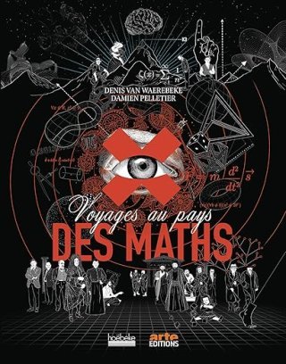 Voyages aux pays des Maths, une adaptation de la série animée d'Arte réussie.