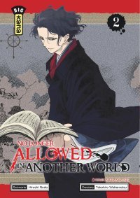 No Longer Allowed in Another World T. 2 - Par Hiroshi Noda & Takahiro Wakamatsu - Éd. Kana