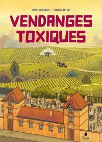 Vendanges toxiques : le côté obscur de la vigne