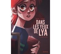 Dans Les Yeux De Lya T. 1 : En quête de vérité - Par Carbone & Cunha (Dupuis)