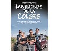 Les Racines de la colère, l'origine (pas si) secrète des Gilets Jaunes