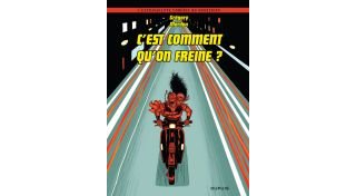 C'est comment qu'on freine ? - Par Grégory Mardon - Dupuis 