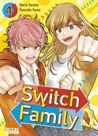 Switch Family T.1 - Par Ryosuke Tanno & Marie Sasano - Ed. Ki-oon