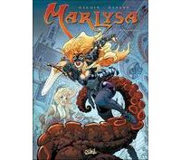 Marlysa, T11 : La Métamorphose - Par Danard & Gaudin - Soleil