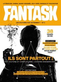Fantask N°3 : Ils sont partout ! Complotisme et Pop Culture