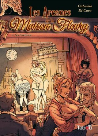 Les Arcanes de la maison Fleury T. 2 : Les Coulisses - Par Gabriele Di Caro - Tabou 