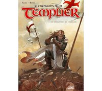 Les Confessions d'un Templier – T1 : Les Révélations du Chevalier – Par Falba & Bono - Soleil