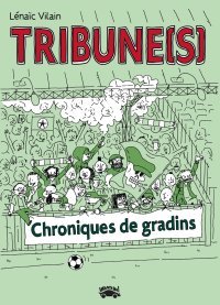 Tribune(s) : chroniques dessinées depuis les gradins du Red Star FC