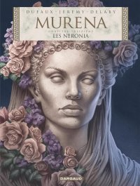 Murena T. 13, Les Neronia - Par Dufaux, Jérémy & Delaby - Ed. Dargaud