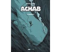 Achab, T 1 : Nantucket - Par Patrick Mallet - Treize étrange