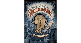 "Dans la tête de Sherlock Holmes" : une passionnante relecture du mythique détective