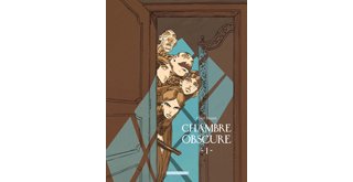 Chambre obscure - T1 - Par Cyril Bonin - Dargaud