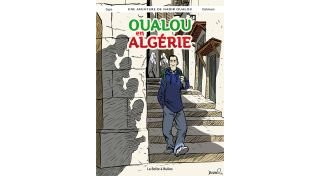 Oualou en Algérie - Par Gyps & Dahmani-La Boîte à Bulles