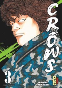Crows T. 3 - Par Hiroshi Takahashi - Éd. Kana