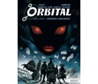 Orbital, HS1 : Premières Rencontres - Par Bannister, Homs, Montllo, Toledamo, Pellé & Runberg - Dupuis