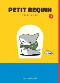 Petit Requin T.1 - Par Penguin Box - Ed. Rue de Sèvres 