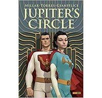 Jupiter's Circle – Par Mark Millar, Wilfredo Torres & Davide Gianfelice – Panini Comics