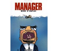 Manager, mode d'emploi – par Serge Dehaes – Fluide Glacial