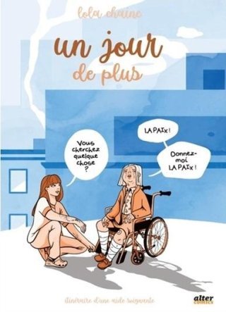 Un Jour de plus - Par Lola Chaine - Éd. Altercomics