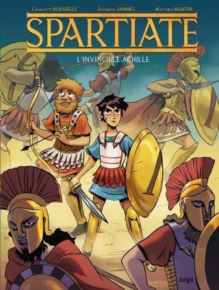 Spartiate. L'invincible Achille - Par Charlotte Rousselle, Elisabeth Jammes et Matthieu Martin - Jungle
