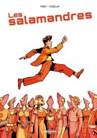 Les Salamandres – Par Frey et Huelva – Editions Drakoo- Bamboo