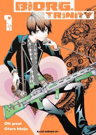 Biorg Trinity T1 - Par Oh ! Great et Otaro Maijo (trad. Satoko Inaba) - Kazé