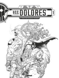 U.C.C. Dolores T. 1 et T. 2 - Par Didier & Lyse Tarquin - Glénat