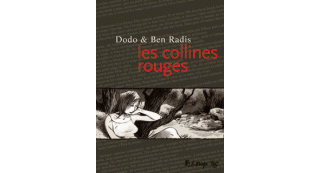 Les Collines rouges - Par Dodo & Ben Radis - Futuropolis