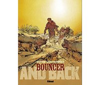 Bouncer, T9 : And Back - Par François Boucq et Alejandro Jodorowsky - Glénat