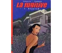 La Fugitive - T1 : Requiem - Par Taymans & Lenaerts - Casterman