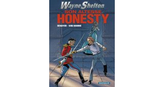 Wayne Shelton, T9 : "Son Altesse Honesty" - Par Jean Van Hamme & Christian Denayer - Dargaud