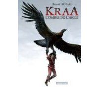 Kraa, T.2 : L'Ombre de l'aigle - Par Benoît Sokal - Casterman