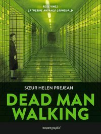 Dead Man Walking, ou Helen Prejean, la voix qui a ébranlé la peine de mort 
