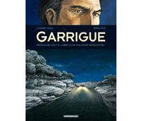 Garrigue – 2éme Partie – Par Corbeyran & Berlion - Dargaud
