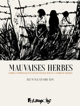 Mauvaises herbes - Par Keum Suk Gendry-Kim - Ed. Futuropolis