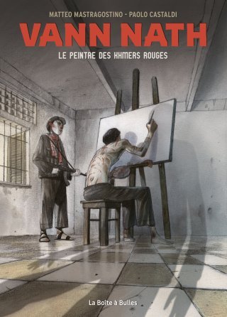 Vann Nath - Par Matteo Mastragostino & Paolo Castaldi - La Boîte à Bulles