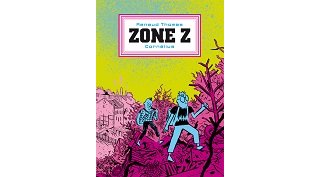 "Zone Z" de Renaud Thomas (Cornélius) : une promenade dans la décrépitude