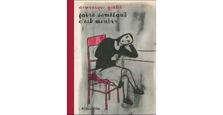 Faire semblant, c'est mentir par Dominique Goblet – l'Association