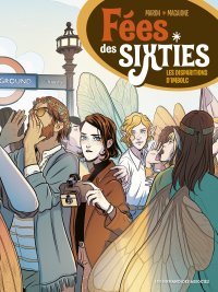 Fées des sixties : les disparitions d'Imbolc - Par Maroh & Macaione - Les Humanoïdes associés